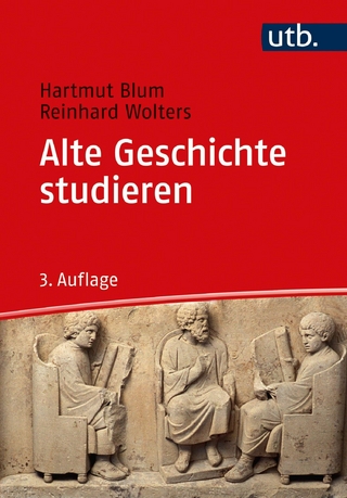 Alte Geschichte studieren - Hartmut Blum; Reinhard Wolters