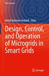 Design, Control, and Operation of Microgrids in Smart Grids - 