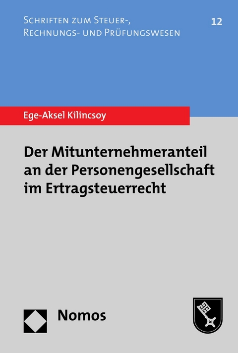 Der Mitunternehmeranteil an der Personengesellschaft im Ertragsteuerrecht -  Ege-Aksel Kilincsoy