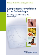 Komplementäre Verfahren in der Diabetologie - Michael Martin, Uwe Gröber, Oliver Ploss