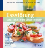 Essstörung: Gesunde Ernährung wiederentdecken - Günter Reich, Silke Kröger