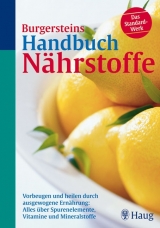 Burgersteins Handbuch Nährstoffe - Burgerstein, Uli P.; Zimmermann, Michael B.; Schurgast, Hugo