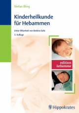 Kinderheilkunde für Hebammen - Stephan Illing, Bettina Salis, Thomas Strahleck