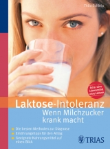 Laktose-Intoleranz: Wenn Milchzucker krank macht - Thilo Schleip