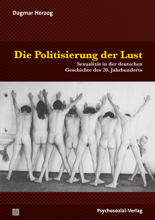 Die Politisierung der Lust - Dagmar Herzog