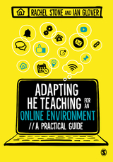 Adapting Higher Education Teaching for an Online Environment - Rachel Stone, Ian Glover