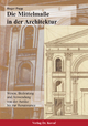 Die Mittelmasse in der Architektur: Wesen, Bedeutung und Anwendung von der Antike bis zur Renaissance (Schriften zur Kunstgeschichte)