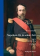 Napoleon III. in seiner Zeit: Teil I: Der Aufstieg (Studien zur Geschichtsforschung der Neuzeit)