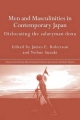 Men and Masculinities in Contemporary Japan - James E. Roberson;  Nobue Suzuki