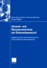 Umwelt- und Ressourcenschutz als Unternehmensziel - Heinz-Georg Baum, Thomas Albrecht