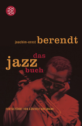 Das Jazzbuch - Joachim-Ernst Berendt, Günther Huesmann