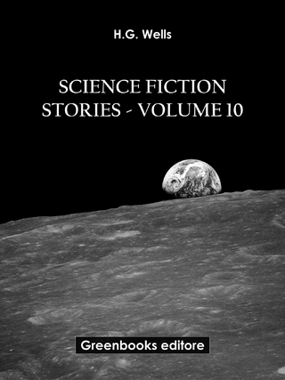 Science fiction stories - Volume 10 - H.G. Wells