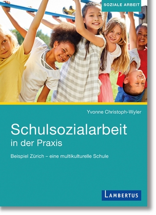 Schulsozialarbeit in der Praxis - Yvonne Christoph-Wyler