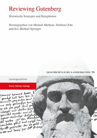 Reviewing Gutenberg - Michael Matheus; Heidrun Ochs; Regina Schäfer; Kai-Michael Sprenger