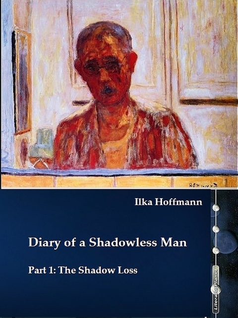 Diary of a Shadowless Man - Ilka Hoffmann