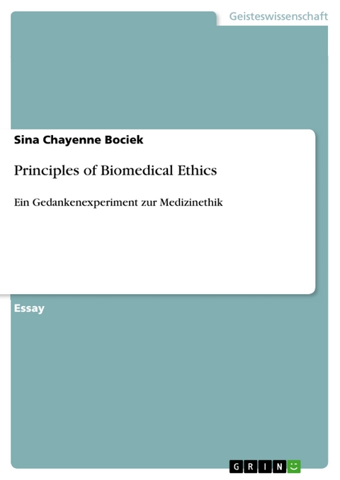 Principles of Biomedical Ethics - Sina Chayenne Bociek