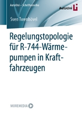 Regelungstopologie für R-744-Wärmepumpen in Kraftfahrzeugen - Sven Twenhövel