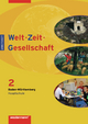 Welt - Zeit - Gesellschaft. Ausgabe für Hauptschulen in Baden-Württemberg: Welt - Zeit - Gesellschaft Ausgabe 2004 für Hauptschulen in Baden-Württemberg: Arbeitsheft 2