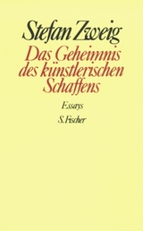 Das Geheimnis des künstlerischen Schaffens - Stefan Zweig