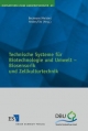 Technische Systeme für Biotechnologie und Umwelt - Biosensorik und Zellkulturtechnik (Initiativen zum Umweltschutz, Band 41)