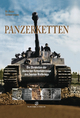 Panzerketten: Die Gleisketten der deutschen Kettenfahrzeuge des Zweiten Weltkrieges Peter Schwarzmann Author