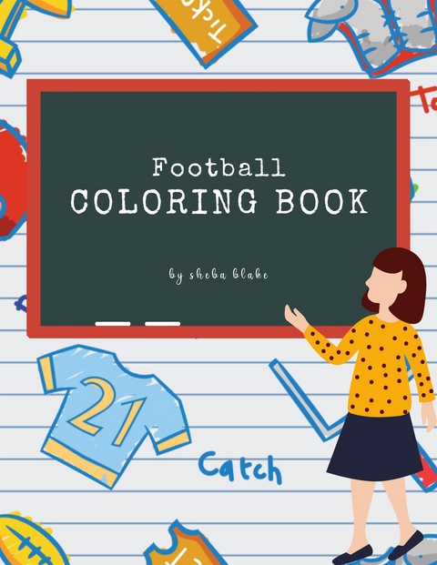 Football Coloring Book for Kids Ages 3+ (Printable Version) - Sheba Blake