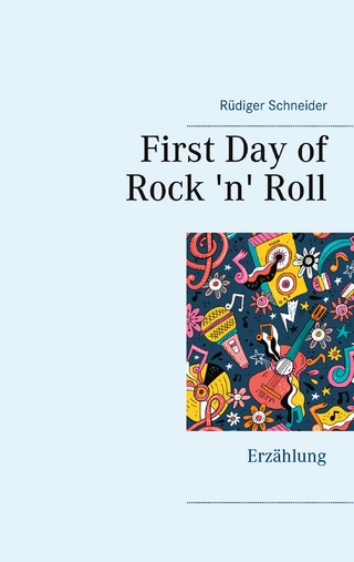 First Day of Rock 'n' Roll - Rüdiger Schneider