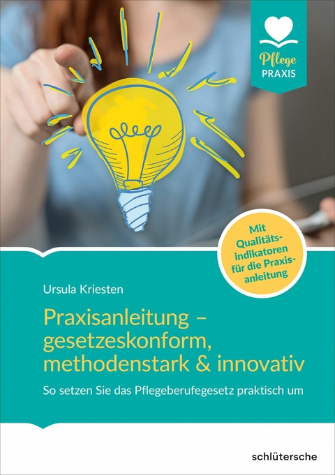 Praxisanleitung - gesetzeskonform, methodenstark & innovativ -  Ursula Kriesten