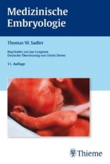 Medizinische Embryologie - Thomas W. Sadler, Jan Langman