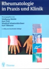 Rheumatologie in Praxis und Klinik - Wolfgang Miehle, Kurt Fehr, Manfred Schattenkirchner
