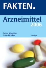 FAKTEN. Arzneimittel 2006 - Detlev Schneider, Frank Richling