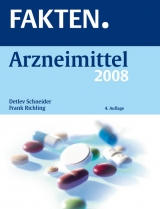 FAKTEN. Arzneimittel 2008 - Schneider, Detlev; Richling, Frank