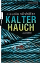 Kalter Hauch: Psychothriller Claudia Vilshöfer Author