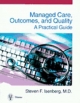 Managed Care, Outcomes and Quality: A Practical Guide