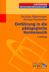 Einführung in die pädagogische Hermeneutik - Rittelmeyer, Christian; Parmentier, Michael
