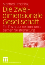 Die zweidimensionale Gesellschaft - Manfred Prisching