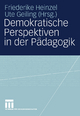 Demokratische Perspektiven in der Pädagogik: Annedore Prengel zum 60. Geburtstag Friederike Heinzel Editor