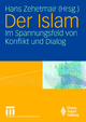 Der Islam: Im Spannungsfeld von Konflikt und Dialog