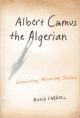 Albert Camus the Algerian - David Carroll