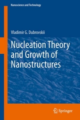 Nucleation Theory and Growth of Nanostructures - Vladimir G. Dubrovskii