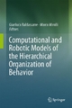 Computational and Robotic Models of the Hierarchical Organization of Behavior
