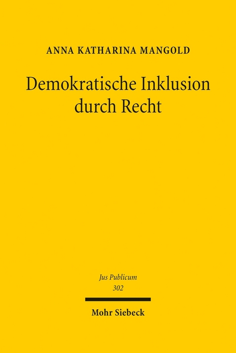 Demokratische Inklusion durch Recht -  Anna Katharina Mangold