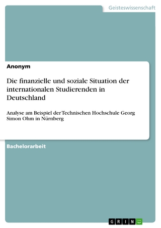 Die finanzielle und soziale Situation der  internationalen Studierenden in Deutschland - Anonym