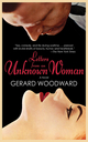 Letters from an Unknown Woman - Gerard Woodward