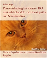 Darmentzündung bei Katzen - IBD natürlich behandeln mit Homöopathie und Schüsslersalzen - Robert Kopf