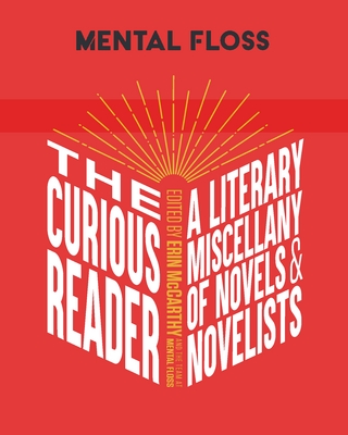 Mental Floss: The Curious Reader - Erin McCarthy & the team at Mental Floss