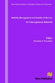 Mobility Management and Quality-Of-Service for Heterogeneous Networks - Demetres D. Kouvatsos