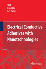 Electrical Conductive Adhesives with Nanotechnologies - Yi (Grace) Li, Daniel Lu, C.P. Wong