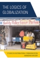 Logics of Globalization - Anandam P. Kavoori
