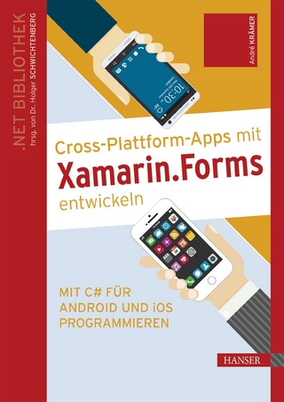Cross-Plattform-Apps mit Xamarin.Forms entwickeln - André Krämer